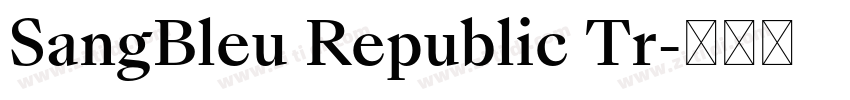 SangBleu Republic Tr字体转换